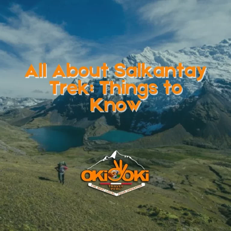 Salkantay Trek to Machu Picchu: Complete Guide & Tips – Peru